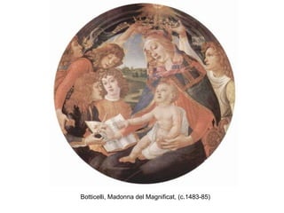 Botticelli, Madonna del Magnificat, (c.1483-85) 