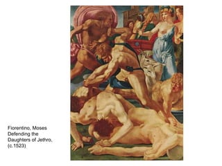 Fiorentino, Moses Defending the Daughters of Jethro, (c.1523) 