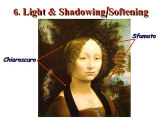 6. Light & Shadowing/Softening Edges Chiaroscuro Sfumato 