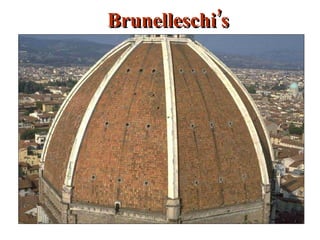 Brunelleschi’s  Dome 