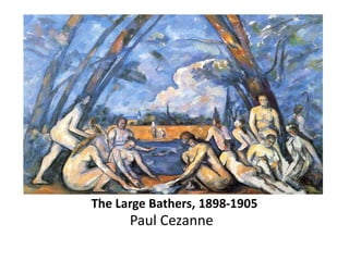 The Large Bathers, 1898-1905
Paul Cezanne
 