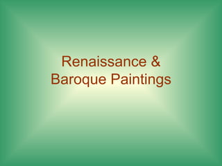 Renaissance & Baroque Paintings 