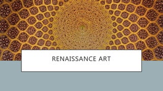 RENAISSANCE ART
 