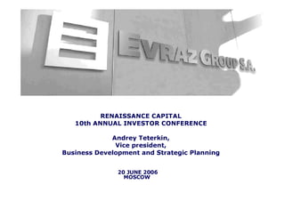 Renaissance capital 10th annual investor conference — moscow