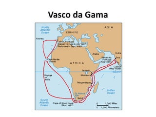 Vasco da Gama
 