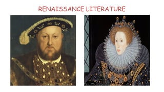 RENAISSANCE LITERATURE
 