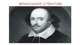 RENAISSANCE LITERATURE
 