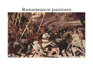 Renaissance painters

 