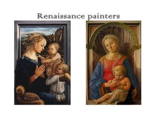 Renaissance painters

 