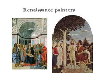 Renaissance painters

 