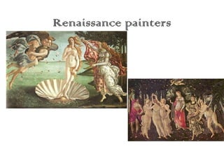 Renaissance painters

 