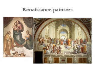 Renaissance painters

 