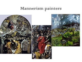 Mannerism painters

 