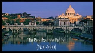 The Renaissance Period
(1450-1600)
 
