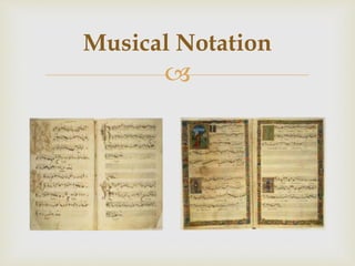 
Musical Notation
 