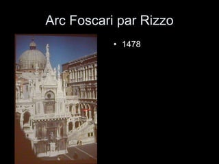 Arc Foscari par Rizzo 1478 