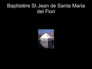 Baptistère St Jean de Santa Maria del Fiori 