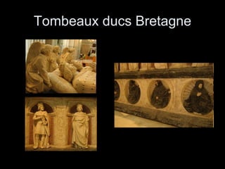 Tombeaux ducs Bretagne 