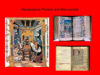 Renaissance Printers and Manuscripts
 