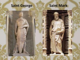 Saint George   Saint Mark
 