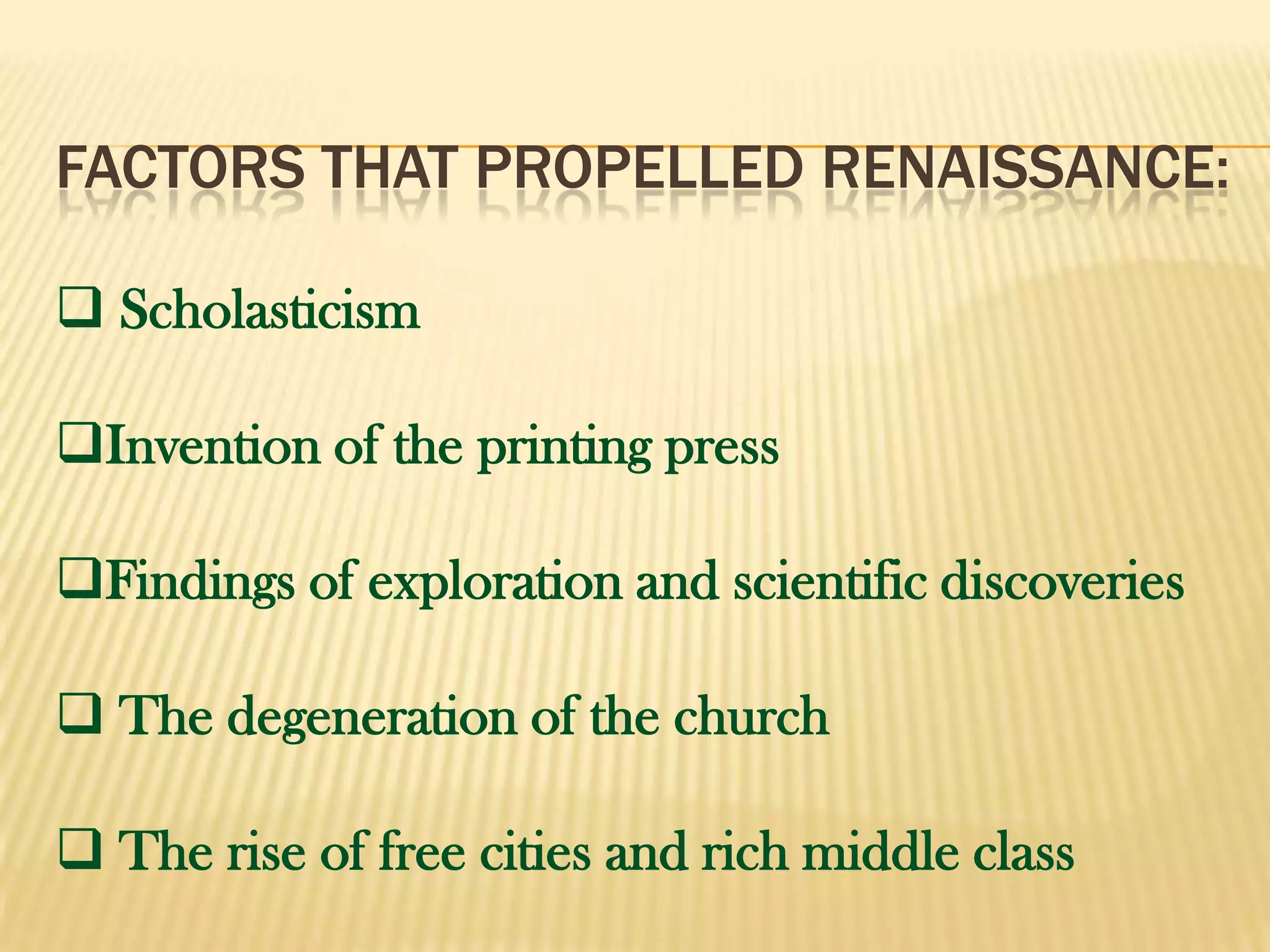 FACTORS THAT propelled RENAISSANCE: Scholasticism