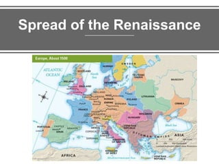 Spread of the Renaissance
 