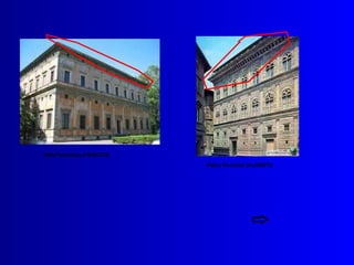 Villa Farnesina (PERUZZI) Palau Ruccelai (ALBERTI) 