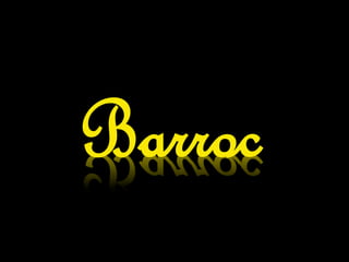 Barroc
 