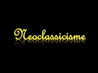 Neoclassicisme
 