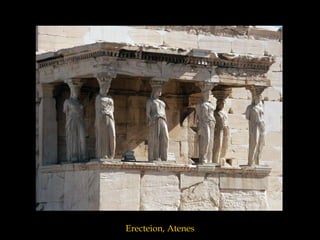 Erecteion, Atenes
 