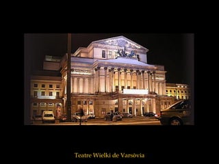 Teatre Wielki de Varsòvia
 