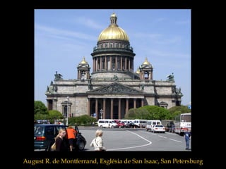 August R. de Montferrand, Església de San Isaac, San Petersburg
 