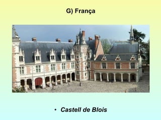 G) França Castell de Blois 