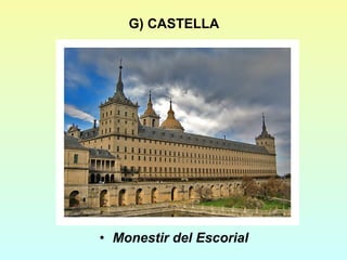 G) CASTELLA Monestir del Escorial 