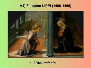 A4) Filippino LIPPI (1406-1469) L’Anunciació   