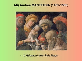 A6) Andrea MANTEGNA (1431-1506) L’Adoració dels Reis Mags 
