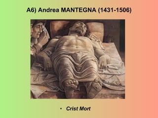 A6) Andrea MANTEGNA (1431-1506) Crist Mort 