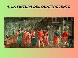 A)   LA PINTURA DEL QUATTROCENTO 