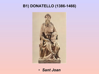 B1) DONATELLO (1386-1466) Sant Joan 