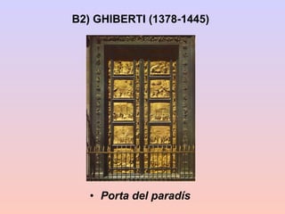 B2) GHIBERTI (1378-1445) Porta del paradís 