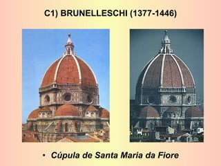 C1) BRUNELLESCHI (1377-1446) Cúpula de Santa Maria da Fiore 