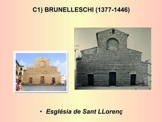 C1) BRUNELLESCHI (1377-1446) Església de Sant LLorenç 