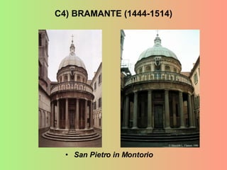 San Pietro in Montorio C4) BRAMANTE (1444-1514) 