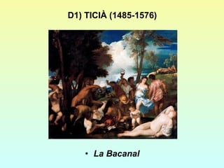 D1) TICIÀ (1485-1576) La Bacanal 