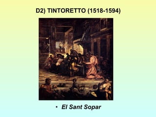 D2) TINTORETTO (1518-1594) El Sant Sopar 
