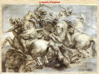 La batalla d’Anghiari
 