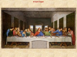 El Sant Sopar
 