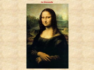 La Gioconda
 