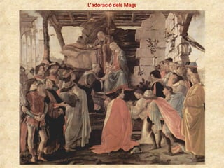 L’adoració dels Mags
 