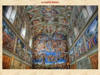 La Capilla Sixtina
 